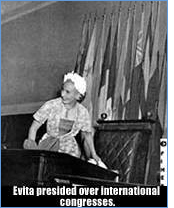 Evita presided over international congresses.